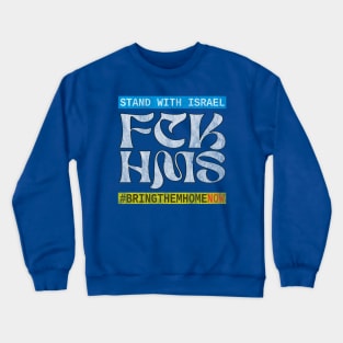 Stand with Israel and #bringthemhomenow (Distressed) Crewneck Sweatshirt